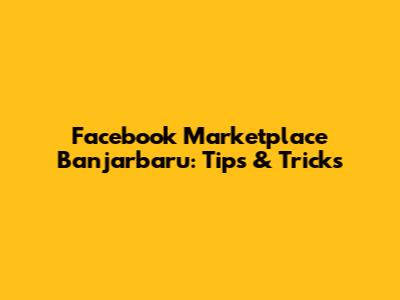 Facebook Marketplace Banjarbaru: Tips & Tricks