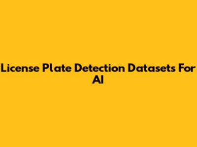 License Plate Detection Datasets For AI