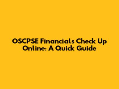 OSCPSE Financials Check Up Online: A Quick Guide